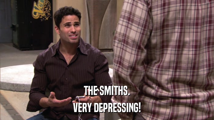 THE SMITHS. VERY DEPRESSING! 