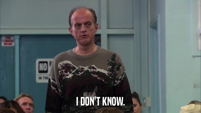 I DON'T KNOW.  