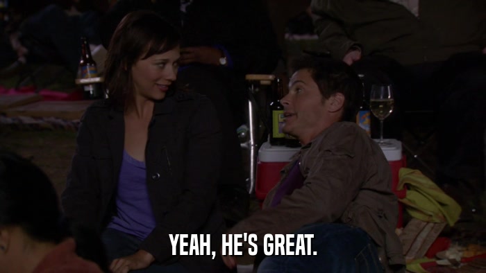 YEAH, HE'S GREAT.  