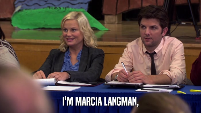 I'M MARCIA LANGMAN,  