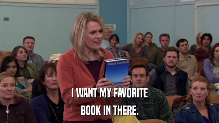 I WANT MY FAVORITE BOOK IN THERE. 