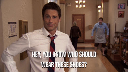 HEY, YOU KNOW WHO SHOULD WEAR THESE SHOES? 