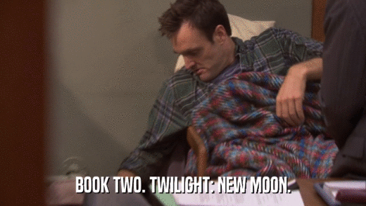 BOOK TWO. TWILIGHT: NEW MOON.  