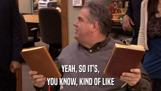 YEAH, SO IT'S, YOU KNOW, KIND OF LIKE 