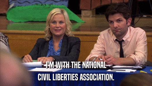 I'M WITH THE NATIONAL CIVIL LIBERTIES ASSOCIATION. 