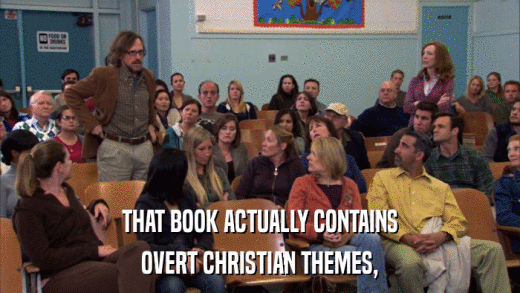THAT BOOK ACTUALLY CONTAINS OVERT CHRISTIAN THEMES, 