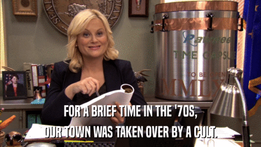 FOR A BRIEF TIME IN THE '70S, OUR TOWN WAS TAKEN OVER BY A CULT. 