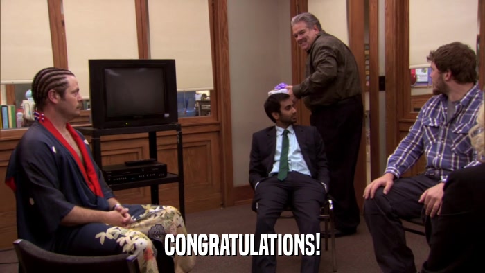 CONGRATULATIONS!  
