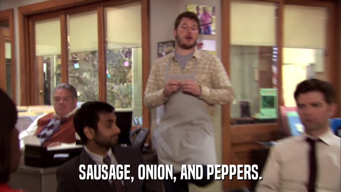 SAUSAGE, ONION, AND PEPPERS.  