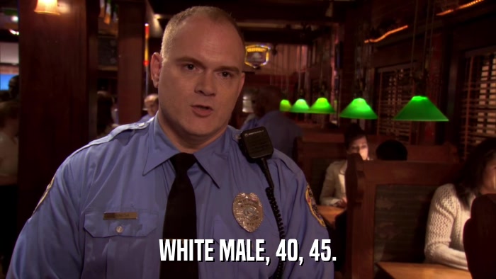 WHITE MALE, 40, 45.  