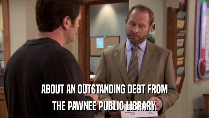 ABOUT AN OUTSTANDING DEBT FROM THE PAWNEE PUBLIC LIBRARY. 