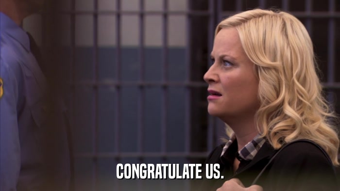 CONGRATULATE US.  