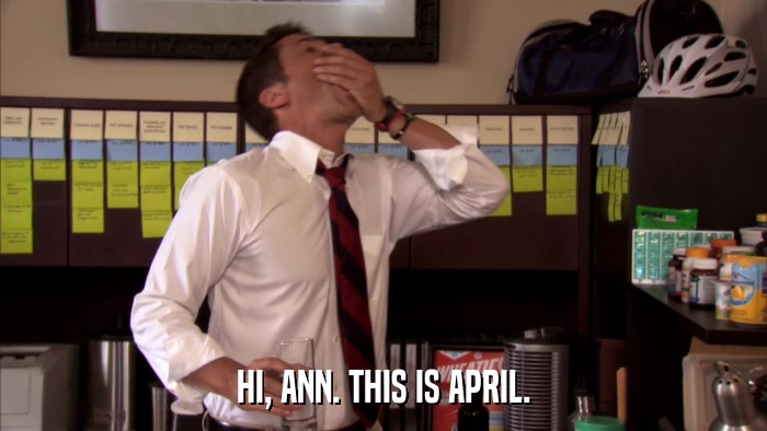 HI, ANN. THIS IS APRIL.  