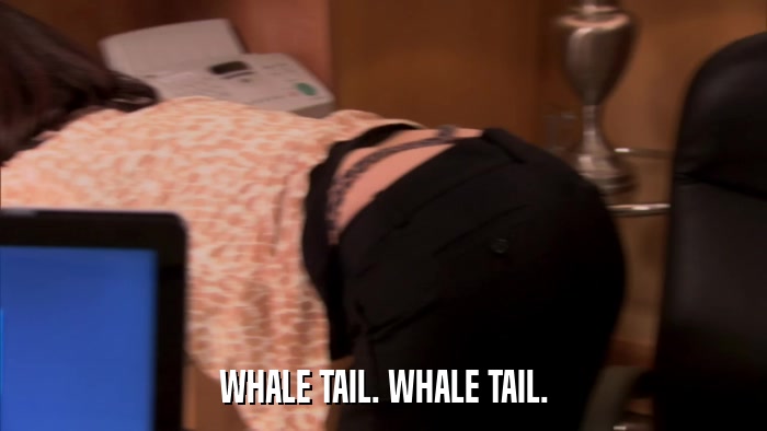 WHALE TAIL. WHALE TAIL.  