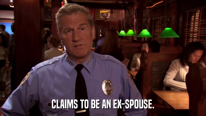 CLAIMS TO BE AN EX-SPOUSE.  