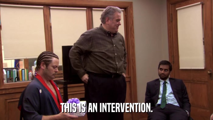 THIS IS AN INTERVENTION.  