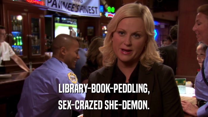 LIBRARY-BOOK-PEDDLING, SEX-CRAZED SHE-DEMON. 