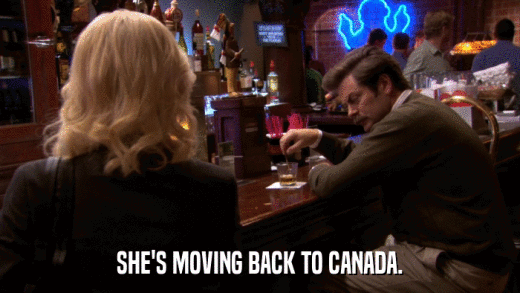 SHE'S MOVING BACK TO CANADA.  