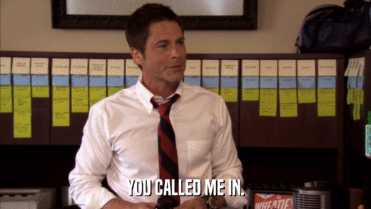 YOU CALLED ME IN.  