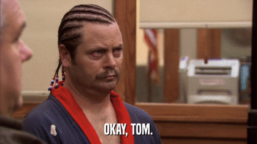 OKAY, TOM.  