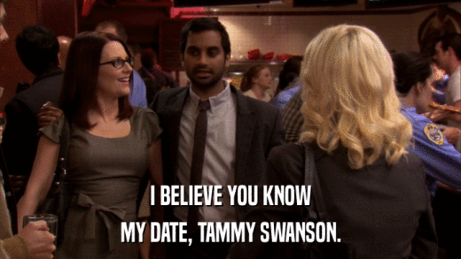 I BELIEVE YOU KNOW MY DATE, TAMMY SWANSON. 