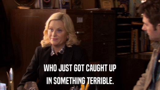 WHO JUST GOT CAUGHT UP IN SOMETHING TERRIBLE. 