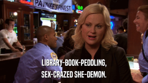 LIBRARY-BOOK-PEDDLING, SEX-CRAZED SHE-DEMON. 