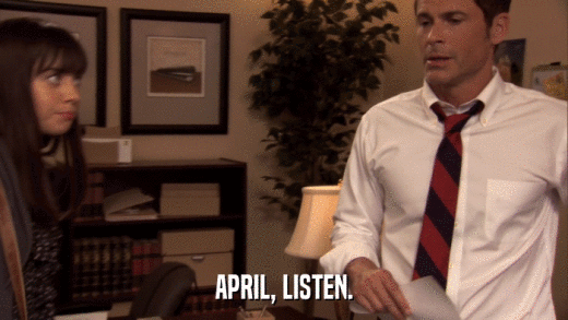 APRIL, LISTEN.  