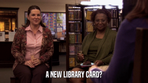 A NEW LIBRARY CARD?  