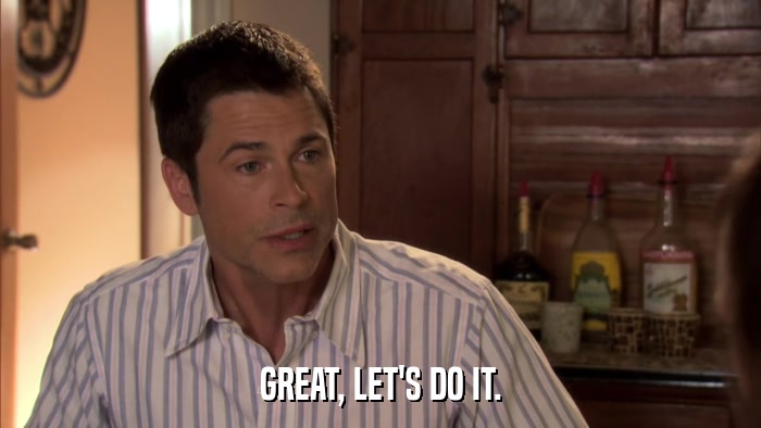 GREAT, LET'S DO IT.  