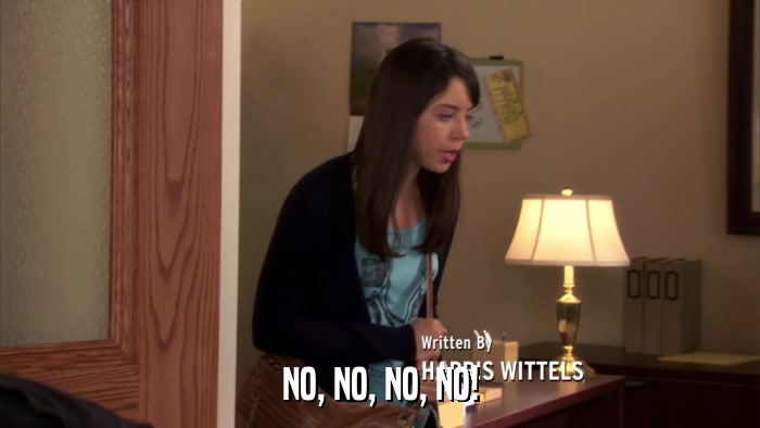 NO, NO, NO, NO!  