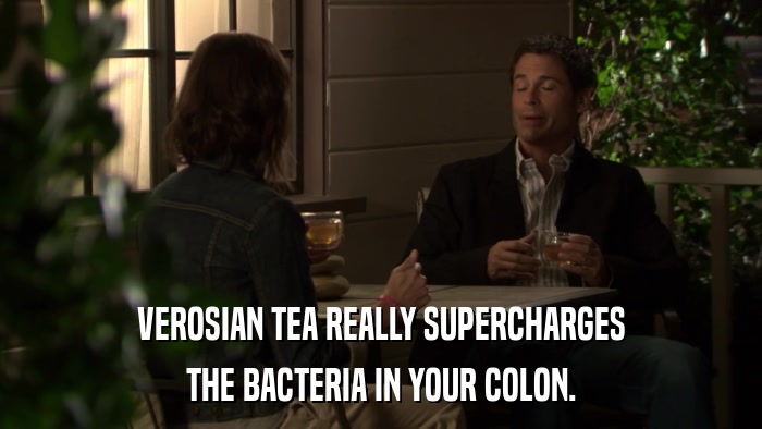 VEROSIAN TEA REALLY SUPERCHARGES THE BACTERIA IN YOUR COLON. 
