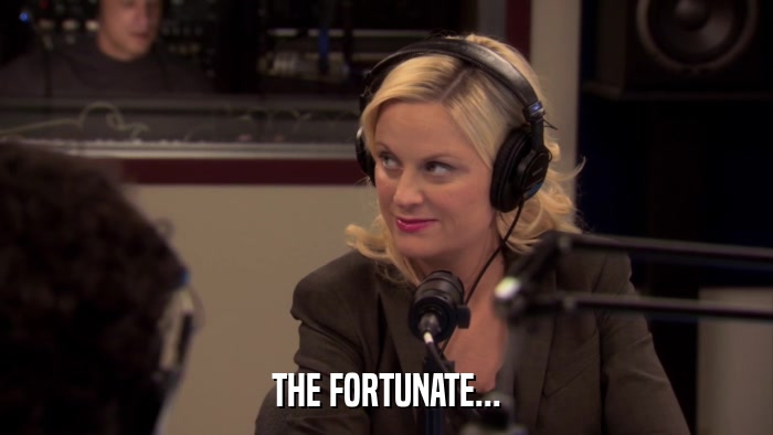 THE FORTUNATE...  