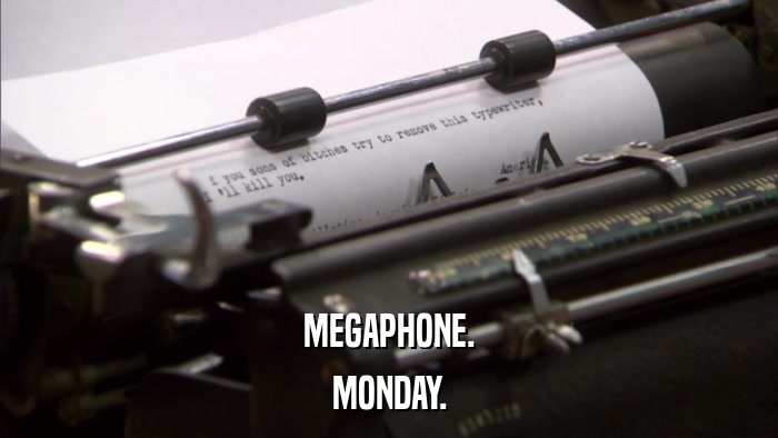 MEGAPHONE. MONDAY. 