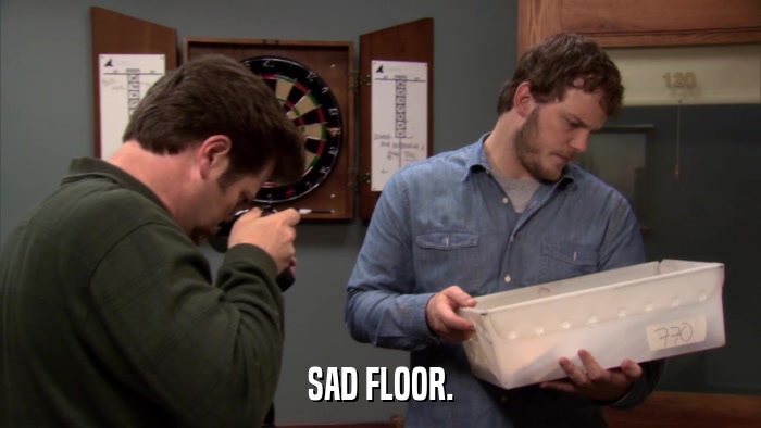 SAD FLOOR.  
