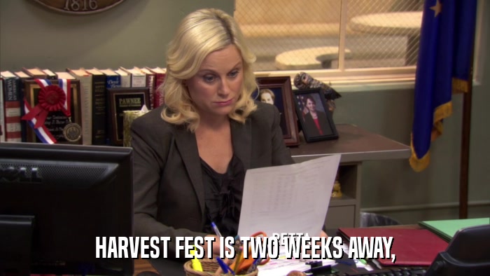 HARVEST FEST IS TWO WEEKS AWAY,  