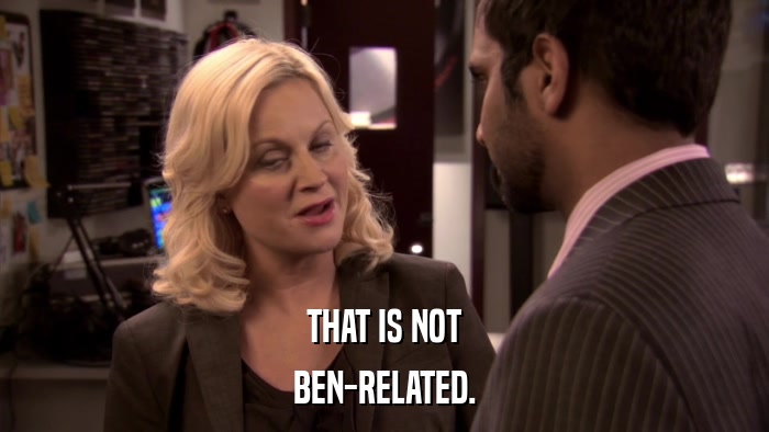 THAT IS NOT BEN-RELATED. 