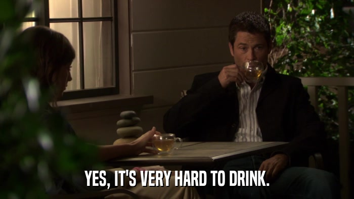 YES, IT'S VERY HARD TO DRINK.  