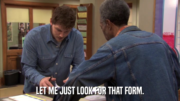 LET ME JUST LOOK FOR THAT FORM.  