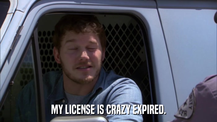 MY LICENSE IS CRAZY EXPIRED.  