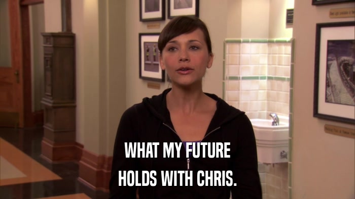 WHAT MY FUTURE HOLDS WITH CHRIS. 