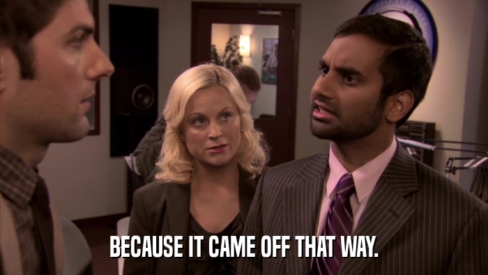 BECAUSE IT CAME OFF THAT WAY.  