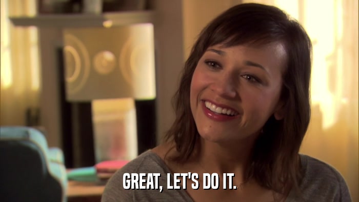 GREAT, LET'S DO IT.  