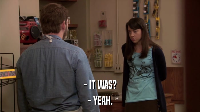 - IT WAS? - YEAH. 