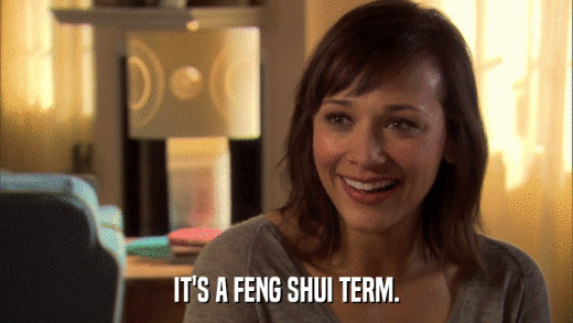IT'S A FENG SHUI TERM.  