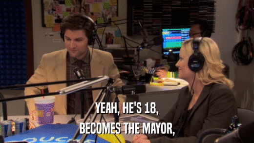 YEAH, HE'S 18, BECOMES THE MAYOR, 