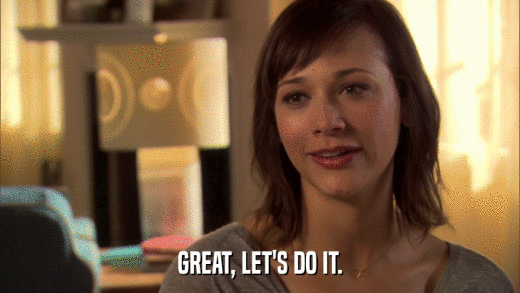 GREAT, LET'S DO IT.  