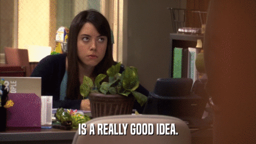 IS A REALLY GOOD IDEA.  