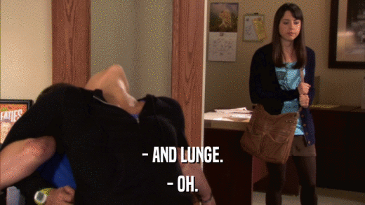 - AND LUNGE. - OH. 