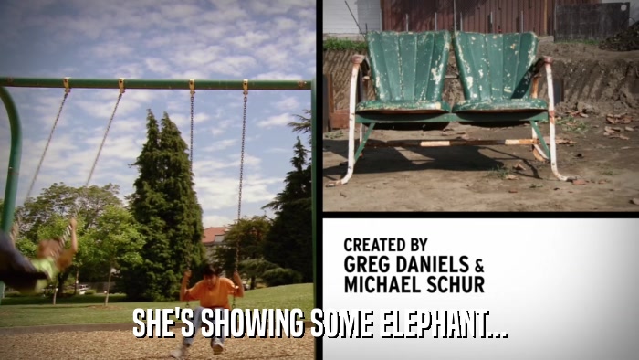 SHE'S SHOWING SOME ELEPHANT...  